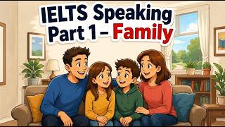 IELTS Speaking Part 1– Family