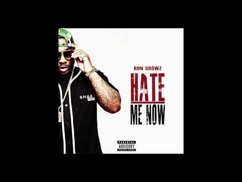 Ron Browz - Hate Me Now [AUDIO]