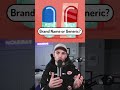 Brand Name or Generic Products?