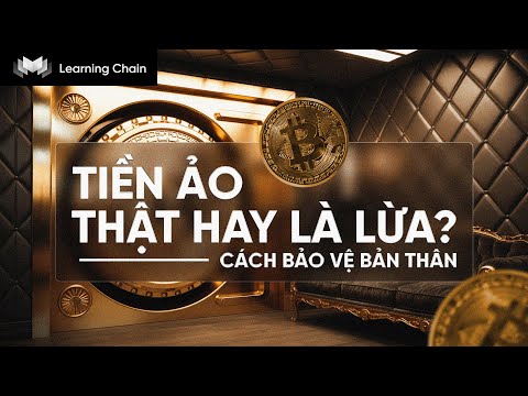 Sự thật về tiền ảo và cách để bạn bảo vệ chính mình | #Learningchain