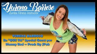 Yurena Barroso en "QUE VA" special Guest por Manny Rod - Prod: by JFab