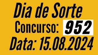 Dia de Sorte de hoje, Dia de Sorte de hoje 15/08,
