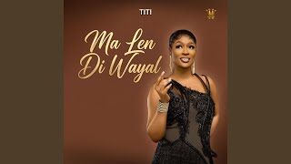 Ma Len Di Wayal Ma Len Di Wayal