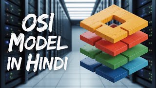 OSI Model क्या है? | Ethical Hacking के लिए 7 Layers का Full Breakdown in Hindi
