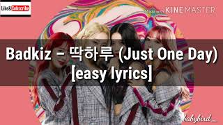 Badkiz – 딱하루 (Just One Day) [easy lyrics]