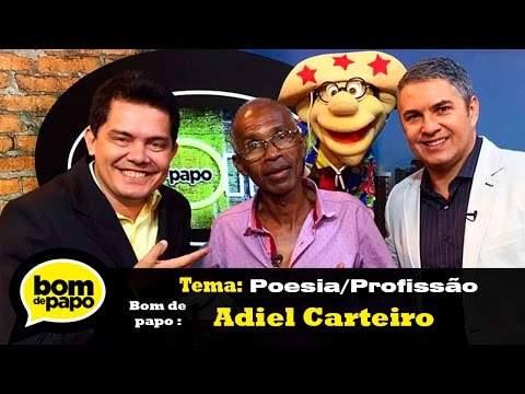 Programa Bom de Papo 19/11/2015 - ADIEL CARTEIRO POETA