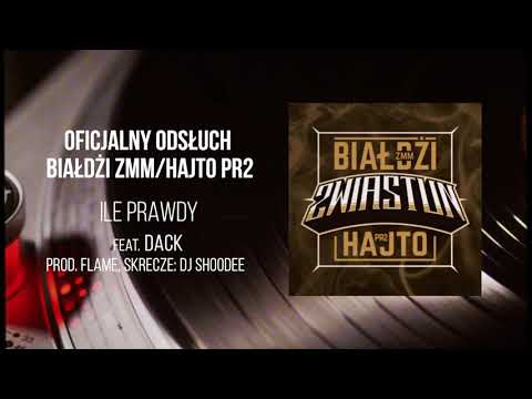 Białdżi ZMM/Hajto PR2 - Ile prawdy feat. DACK prod. FLAME skrecze DJ SHOODEE (Oficjalny odsłuch)