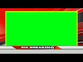 Big Breaking News Green Screen Video No Copyright Free