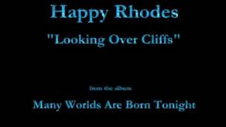 Happy Rhodes - Many Worlds Are Born Tonight (1998) - 09 - "Looking Over Cliffs"