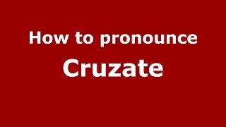 How to pronounce Cruzate