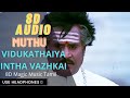 (8D Magic Music Tamil) Vidukathaiya Intha Vazhkai (8D AUDIO)