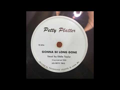 Rockabilly 78 Les Petty Trio - Gonna Be Long Gone