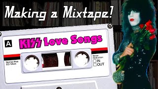 Making a Mixtape of KISS Love Songs for Valentine's Day! | Vinyl Community
