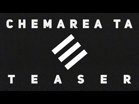 Chemarea Ta [TEASER] 26/01/2018