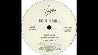 Soul II Soul - Love Enuff (4 Wheel Drive Mix)