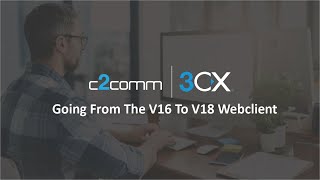 3CX Webclient - Going from V16 to V18