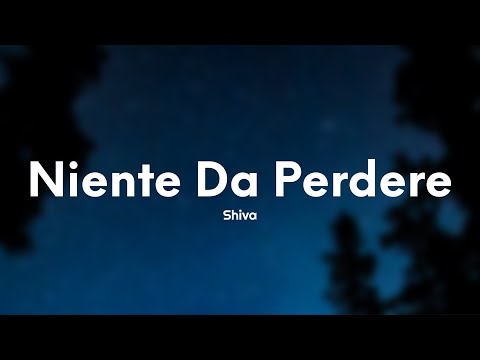 Shiva - Niente da perdere (Testo/Lyrics)