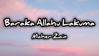 Baraka Allahu Lakuma | Maher Zain | Lirik