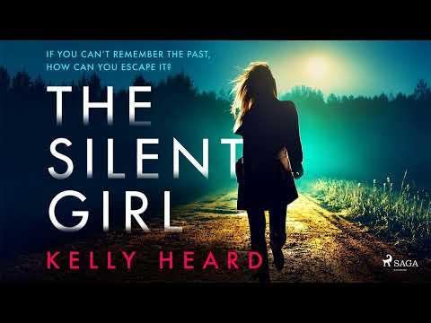 The Silent Girl By Kelly Heard | Audiobook Mystery, Thriller & Suspense Full