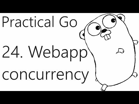 Adding Concurrency to our Web App Go Lang Practical Programming Tutorial p 24