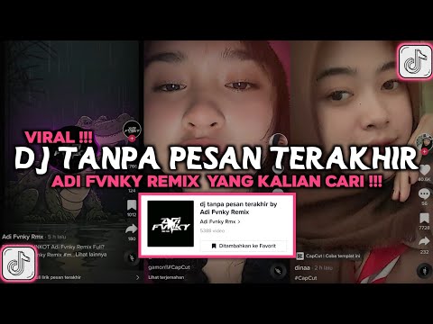 DJ DAN KAU PERGI JAUH UNTUK SELAMANYA VIRAL TIKTOK 2023 DJ TANPA PESAN TERAKHIR ADI FVNKY REMIX