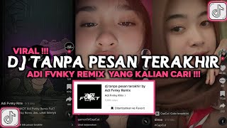 Download lagu DJ DAN KAU PERGI JAUH UNTUK SELAMANYA VIRAL TIKTOK 2023 DJ TANPA PESAN TERAKHIR ADI FVNKY REMIX mp3