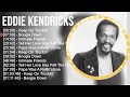 E D D I E K E N D R I C K S Full Album 2023 Top 10 Best Songs Greatest Hits