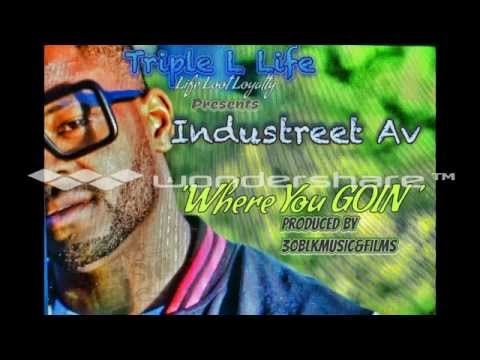 Industreet Av Where You Goin
