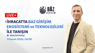 İhracatta BAZ Girişim Ekosistemi İle Tanışın.