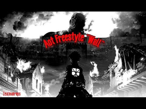 Attack on Titan rap" Wall"|Zealmanraps