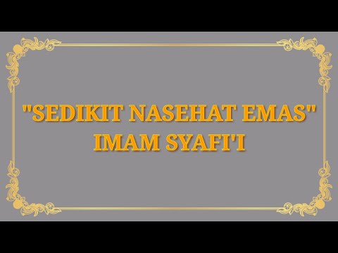 NASEHAT EMAS IMAM SYAFI'I