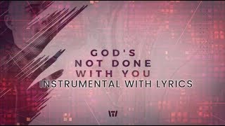 Tauren Wells - God's Not Done With You - Instrumental Track with Lyrics