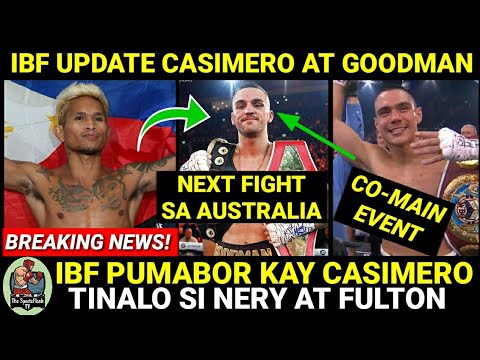 BREAKING: IBF UPDATE kay CASIMERO at GOODMAN Next Fight sa Australia Co-Main Event sa October 15