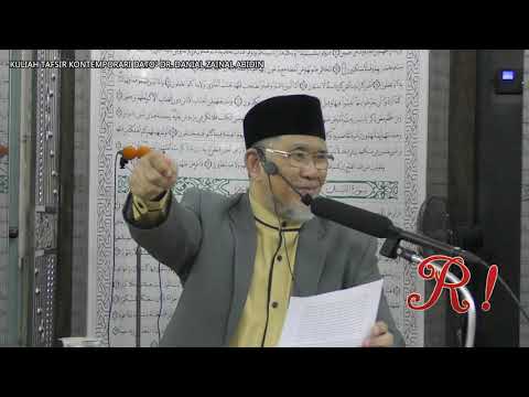 Kuliah Tafsir Kontemporari Dato' Dr. Danial Zainal Abidin [18 Ogos 2019]