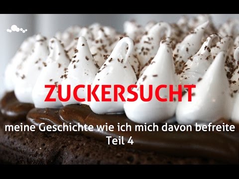 Zuckersucht Teil 4/4 noch mehr Tipps zum überwinden