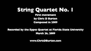 String Quartet No 1, mvt 1 - Chris D Burton