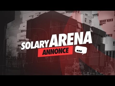 ANNONCE SOLARY ARENA - FAQ