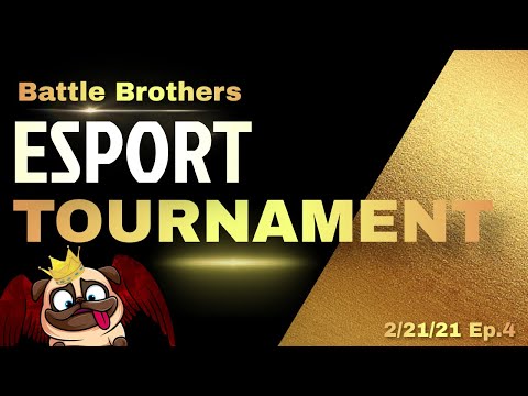 Battle Brothers ESPORT Tournament #4