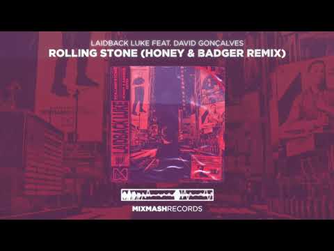 Laidback Luke feat. David Goncalves - Rolling Stone (Honey & Badger Remix)