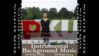 Download lagu Jincheng Zhang - Sensibility If You Can Understand Me ( Instrumental Background Music) mp3