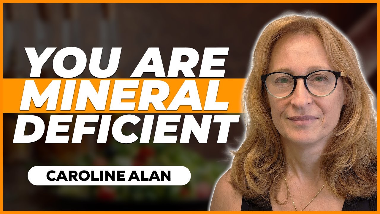 Understanding Mineral Deficiency Insights From Caroline Allen Galaxy Ai