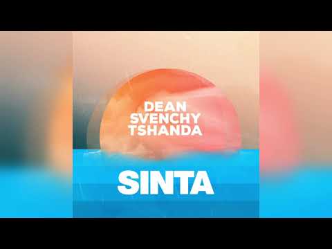 Dean Ft. Svenchy & Tshanda - Sinta