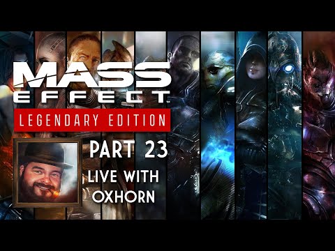 Mass Effect 2 Legendary Edition Part 23 - Live with Oxhorn