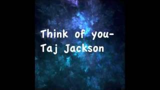 Think of you- Taj Jackson 2008 With lyrics