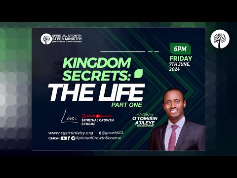 KINGDOM SECRETS: THE LIFE - PART 1 - O'TOMISIN AJILEYE