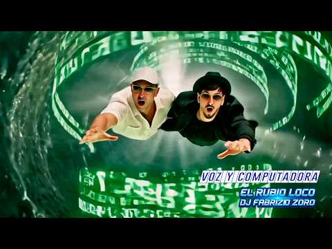 VOZ Y COMPUTADORA El Rubio Loco Dj Fabrizio Zoro  Official Videoclip