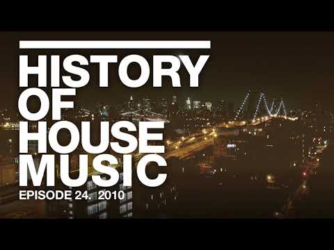 History of House Music - Best of 2010 - Matthias Vogt, Huxley, Pablo Fierro