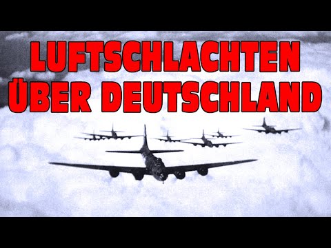 Luftschlachten über Deutschland  [Originalaufnahmen | Komplette WW2-Dokumentation auf Deutsch]
