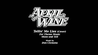 Tellin&#39; Me Lies - April Wine Cover