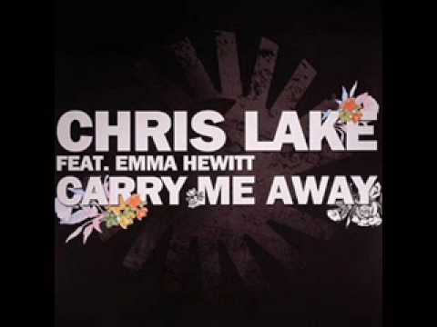 Chris Lake ft Emma Hewitt - Carry me away